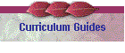 Curriculum Guides