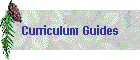 Curriculum Guides